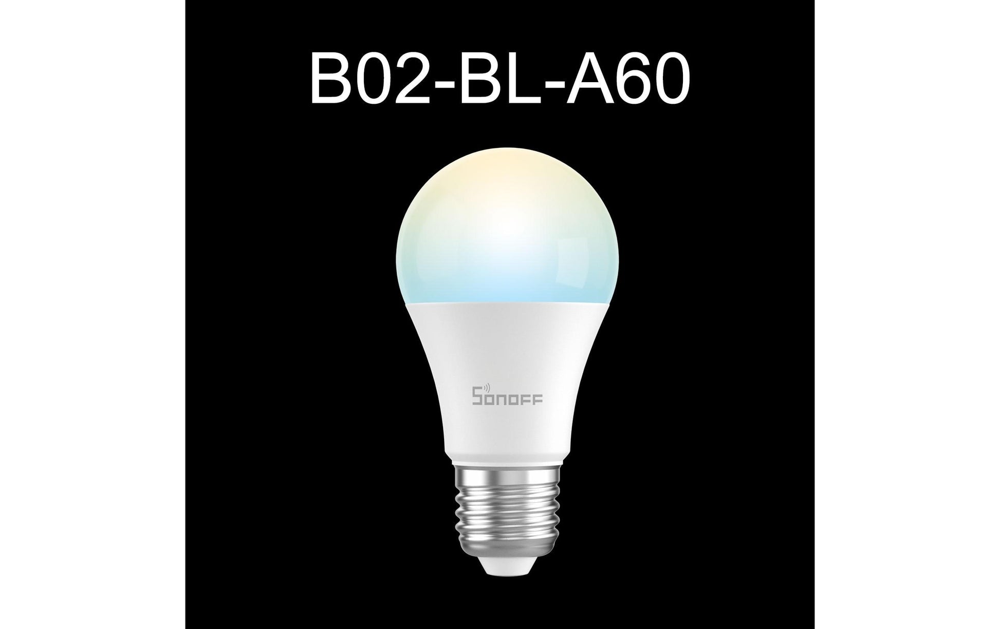 Sonoff Smart-Leuchtmittel E27 A60 – 2700–6500 K, 806 lm, 9 W, WLAN/Bluetooth – für Alexa, Google Assistant