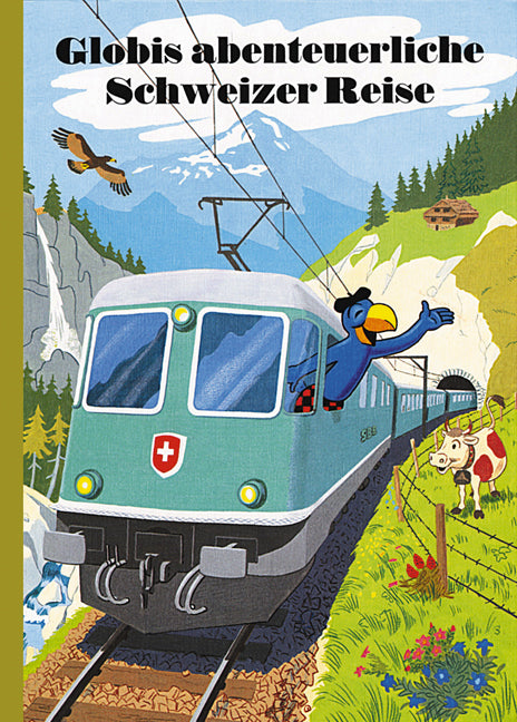 Globi Verlag – Buch – Globis abenteuerliche Schweizer Reise (Band 51), Hardcover, 100 Seiten, ab 3 Jahren
