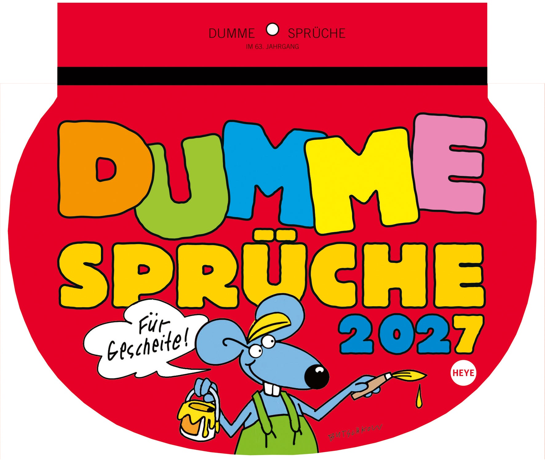 Heye Dumme Sprüche – Abreisskalender 2027 – 21 × 29 cm – Kalendarium deutsch – 1 Woche/Seite