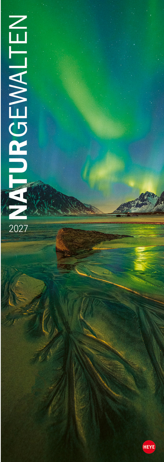Heye Naturgewalten – Bildkalender 2027 – 24,5 × 69 cm – Kalendarium deutsch